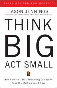 Think Big, Act Small